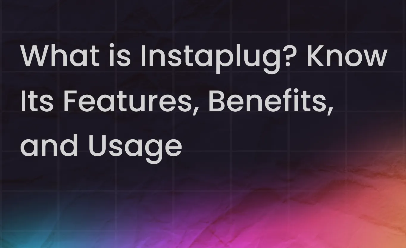 INSTAPLUG