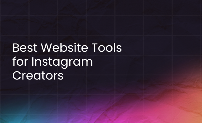 Best Website Tools for instagram Creators