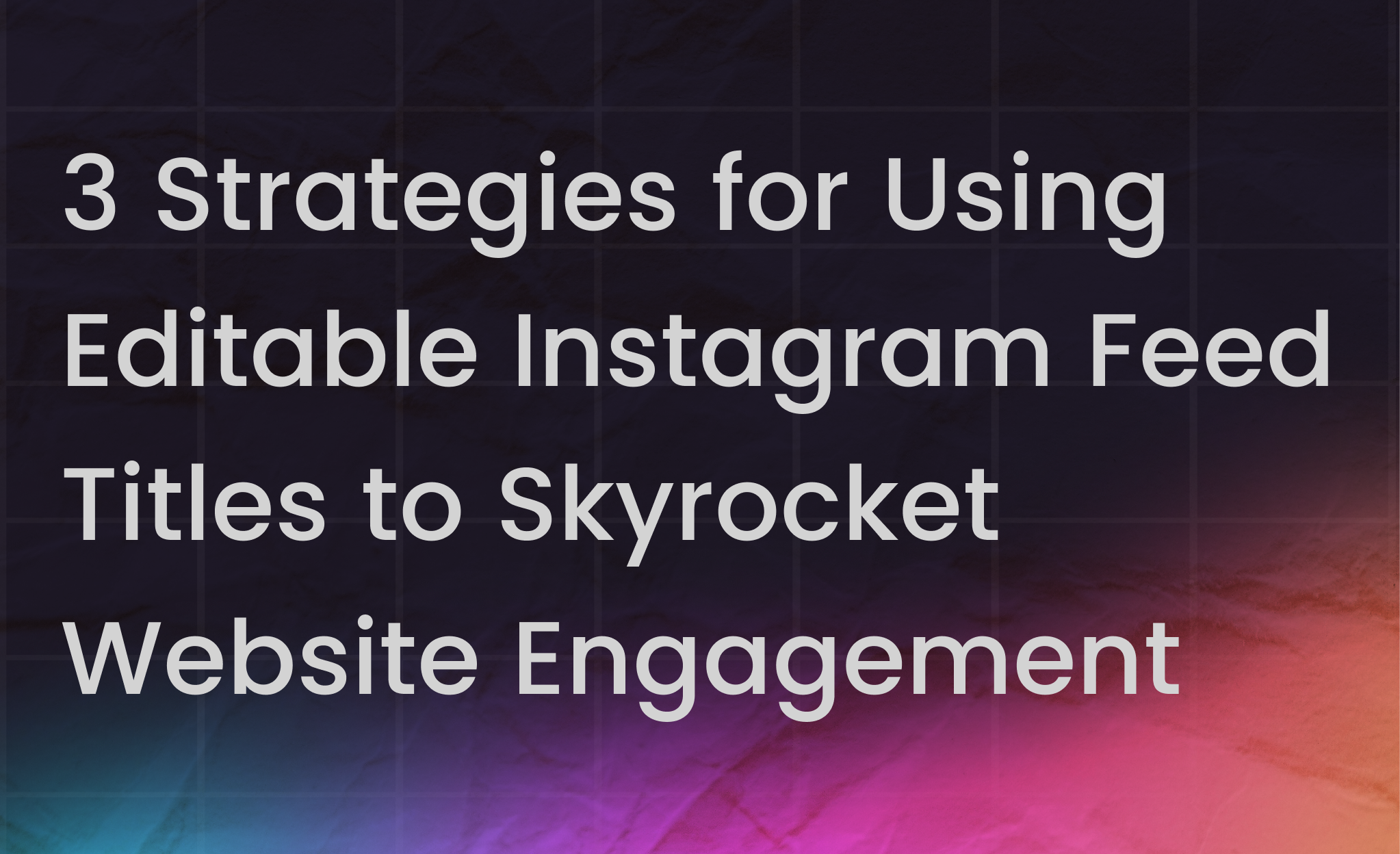 Instagram Marketing in 2025: The Complete Guide to Form Your Strategy + Best Practices 