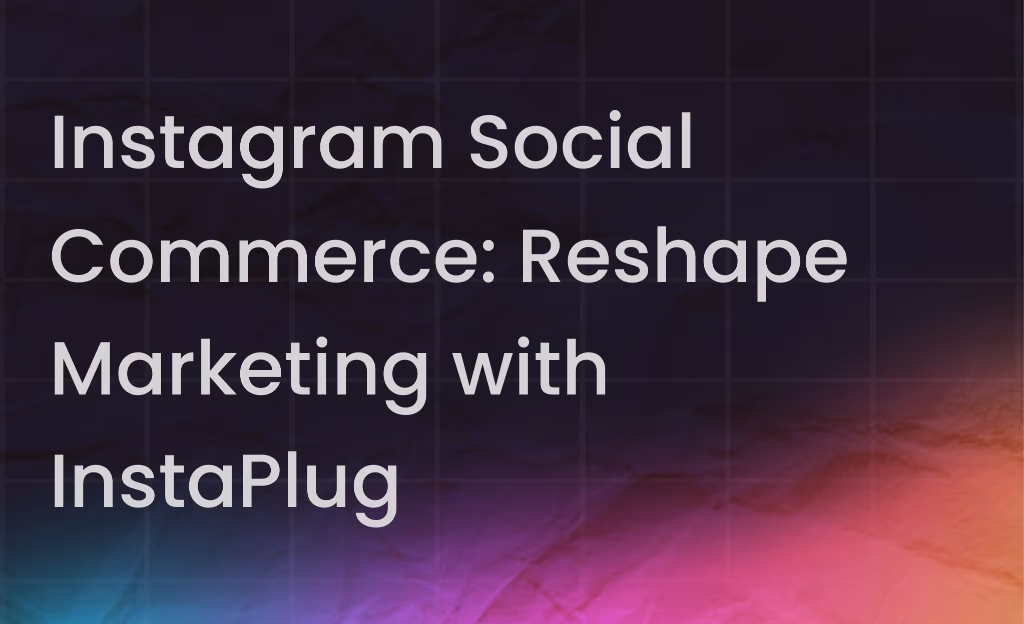 INSTAPLUG